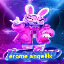 erome angelilx